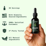 Hand holding Mullein Tincture bottle with text: 30 Servings, With Globally Sourced Ingredients, 500K+ Satisfied Customers, 3rd-Party Tested, All Natural Ingredients