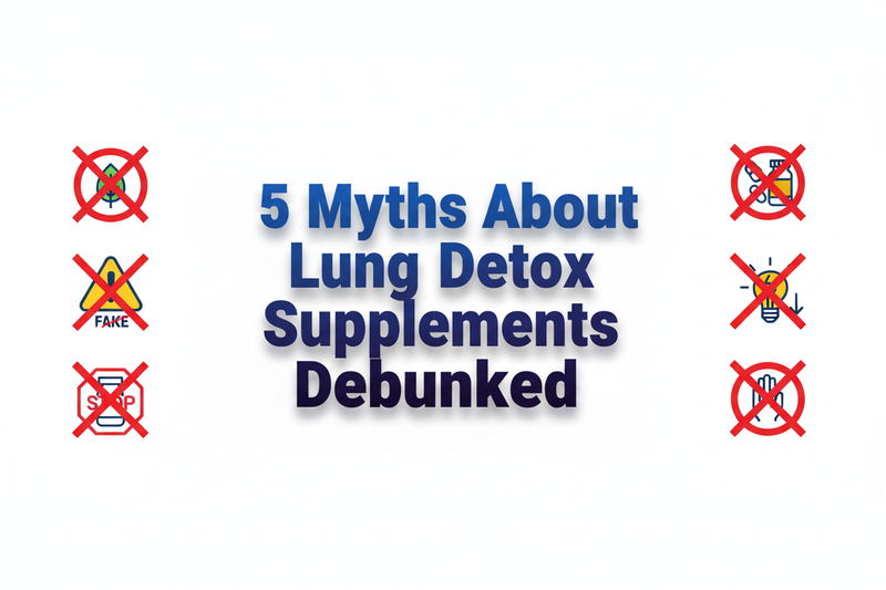 5 Myths About Lung Detox Supplements Debunked